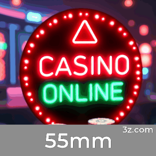 55mm: Seu Cassino Online Premiado